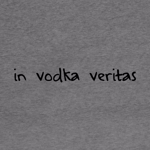 In Vodka Veritas by WhyStillSingle